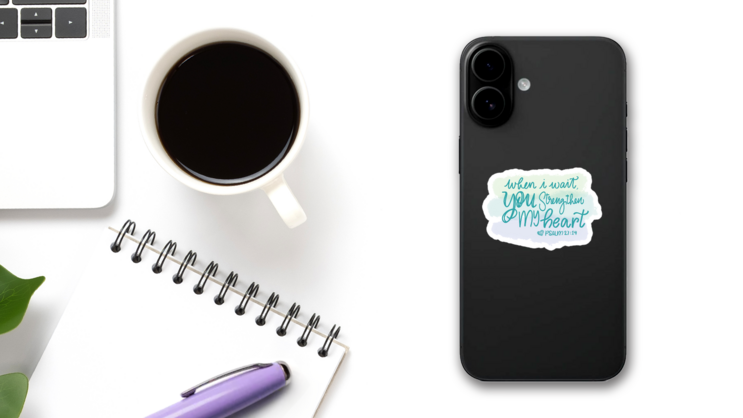 When I Wait, You Strengthen My Heart- Psalm 27:14 Sticker on a Phone (New) example