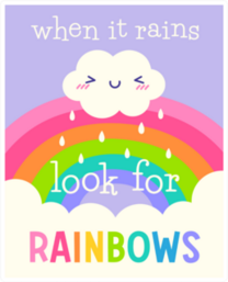 When It Rains Look for Rainbows Sticker