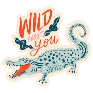 Wild About You Cute Crocodile Sticker