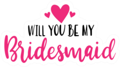 Will You Be My Bridesmaid Hearts Sticker