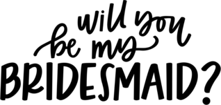 Will You Be My Bridesmaid Transfer Sticker