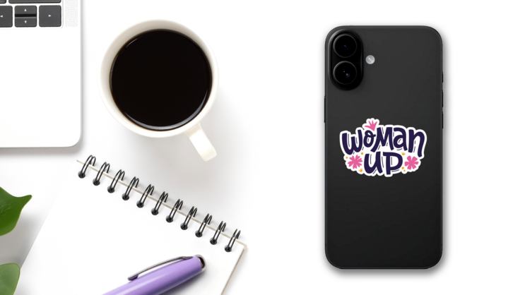 Woman Up Sticker on a Phone (New) example