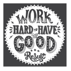 Work Hard to Have Good Results Sticker