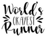 Worlds Okayest Runner- Positive Fitness Saying Sticker
