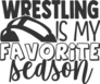 Wrestling Is My Favorite Season Text Sticker