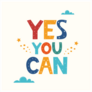 Yes You Can Colorful Sticker