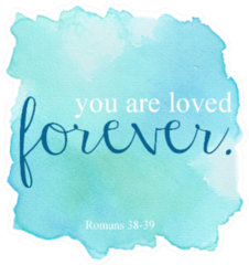 You Are Loved Forever Watercolor Texture Saying Sticker