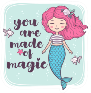 You are Magic Mermaid Girl Sticker