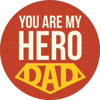 You Are My Hero, Dad! Sticker