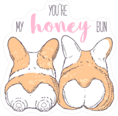 You Are My Honey Bun Corgi Butt Sticker