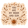 You Are My Moon And Sun Celestial Sticker