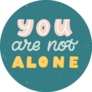 You are Not Alone Illustrated Text Sticker
