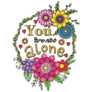 You are Not Along Flower Illustration Sticker