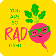 You Are So Rad(ish) Sticker
