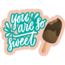 You Are So Sweet Ice Cream Peach Sticker