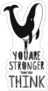 You are Stronger Than You Think Whale Sticker
