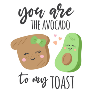 You Are The Avocado To My Toast Cute Sticker