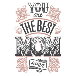 You Are The Best Mom Ever Tattoo Style Sticker
