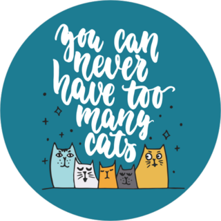 You Can Never Have Too Many Cats Sticker