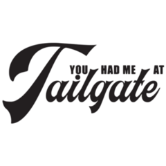  You Had Me At Tailgate Football Sticker