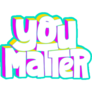 You Matter Fun Illustrated Type Sticker