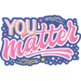 You Matter Hand Lettering Sticker