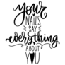 Your Nails Say Everything About You Calligraphy Sticker