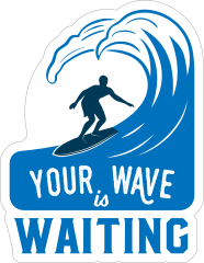 Your Wave is Waiting Surfing Sticker