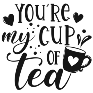 Youre My Cup Of Tea Motivational Slogan Sticker