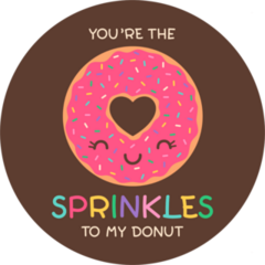 You’re The Sprinkles To My Donut Sticker