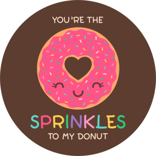 You’re The Sprinkles To My Donut Sticker