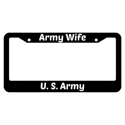 Army Wife United States Army License Plate Frame
