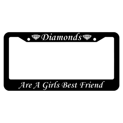 Diamonds Are A Girls Best Friend License Plate Frame