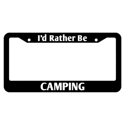 Id Rather Be Camping License Plate Frame