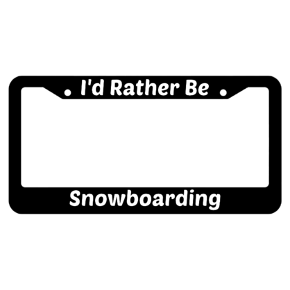 Id Rather Be Snowboarding License Plate Frame