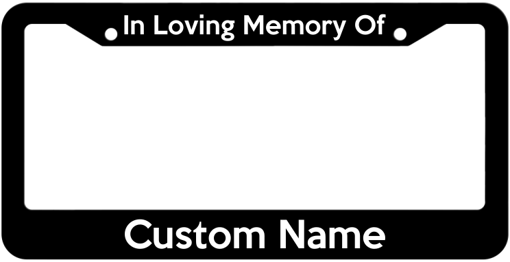 In Loving Memory of____ License Plate Frame
