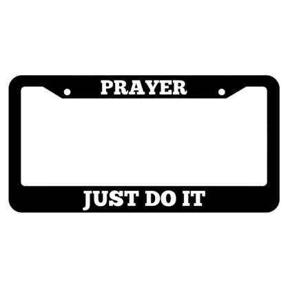 Prayer Just Do It License Plate Frame