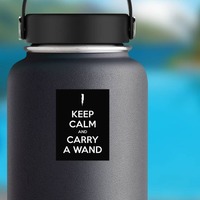 Keep Calm And Carry A Wand Sticker on a Water Bottle example