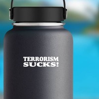 Terrorism Sucks! Sticker on a Water Bottle example