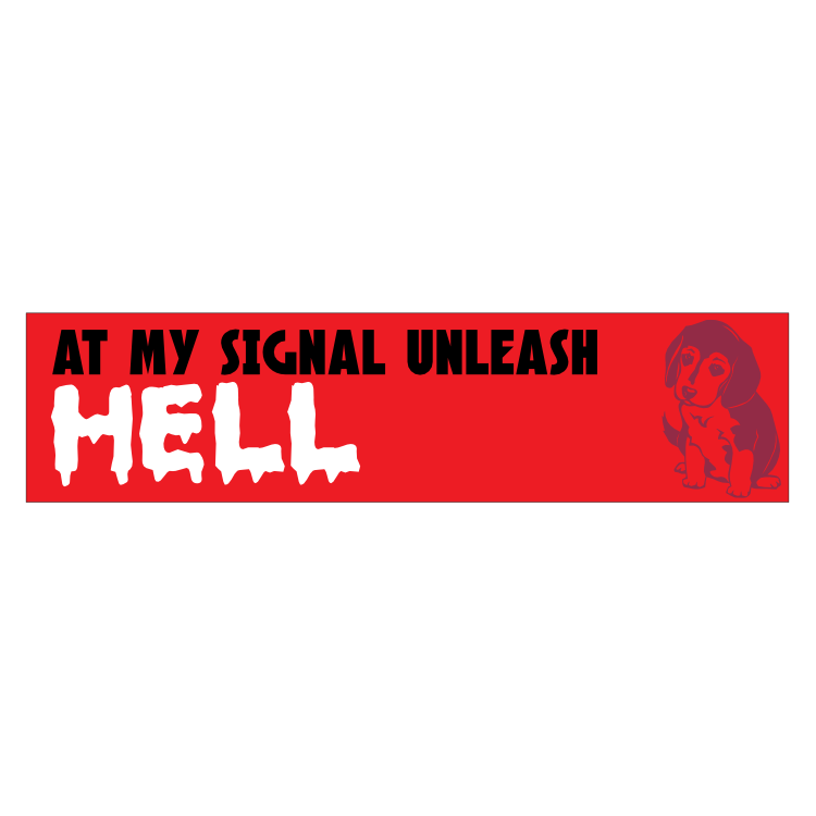 Unleash Hell Customizable Bumper Sticker
