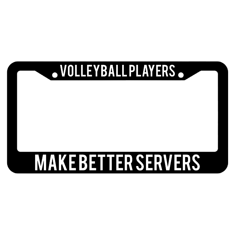 Volleyball Players Make Better Servers License Plate Frame