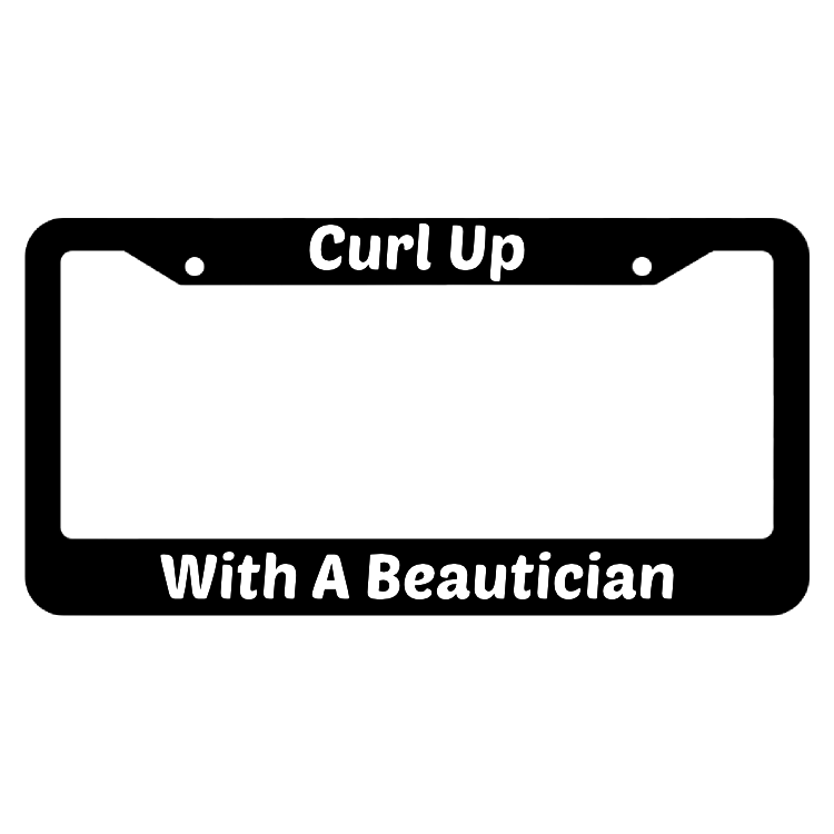 Curl Up With A Beautician License Plate Frame
