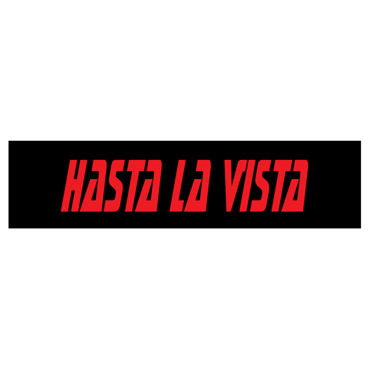 Hasta La Vista Customizable Bumper Sticker