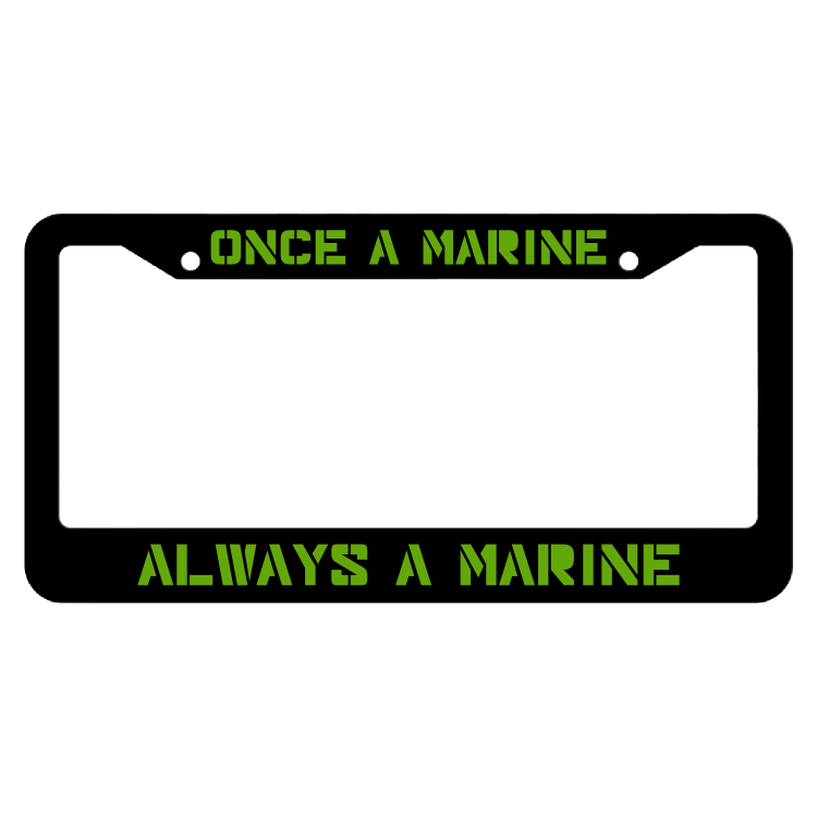 Once A Marine Always A Marine License Plate Frame