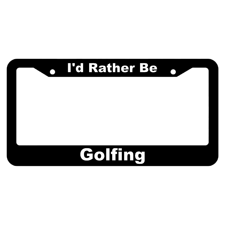 I'd Rather Be Golfing License Plate Frame