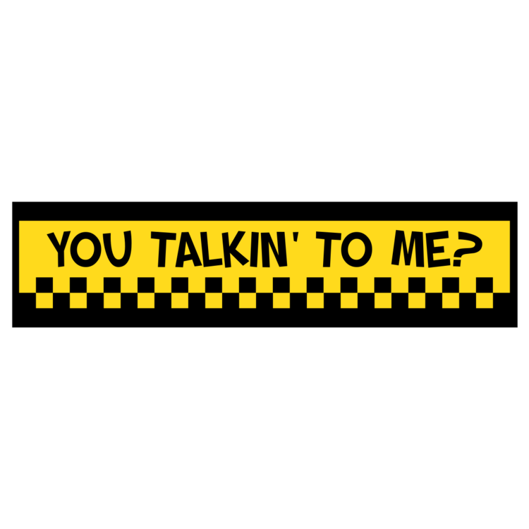 You Talkin To Me Customizable Bumper Sticker