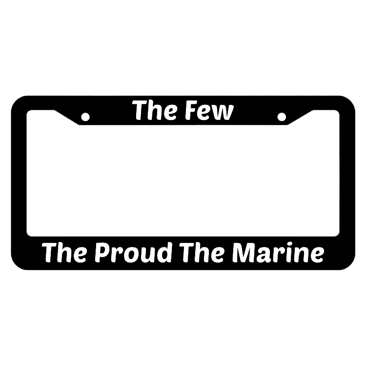 The Few The Proud The Marines License Plate Frame
