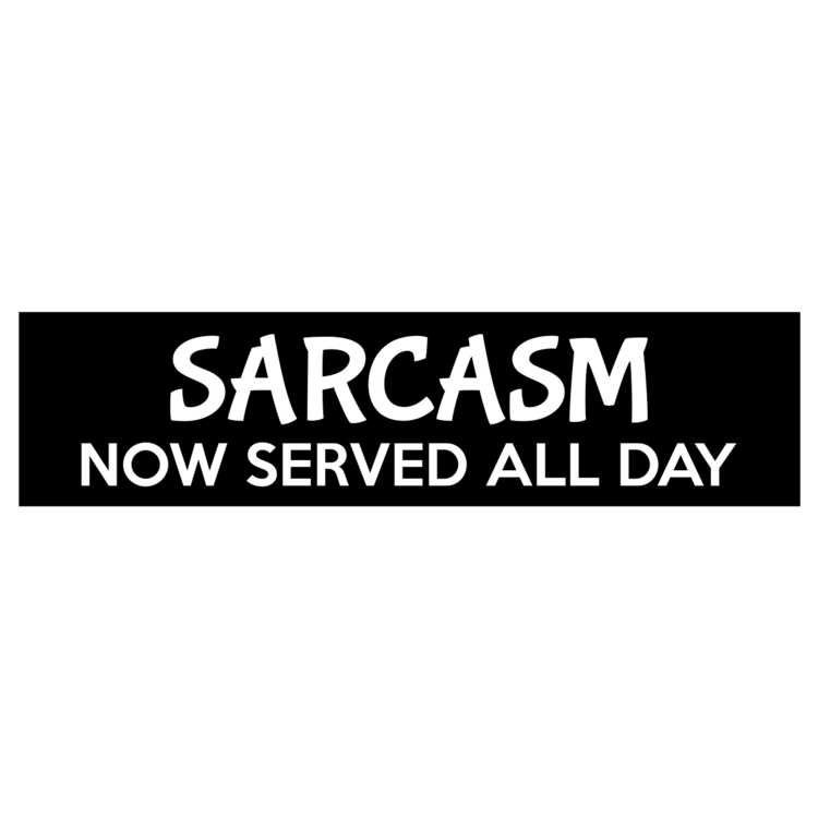 Sarcasm Served Customizable Bumper Sticker