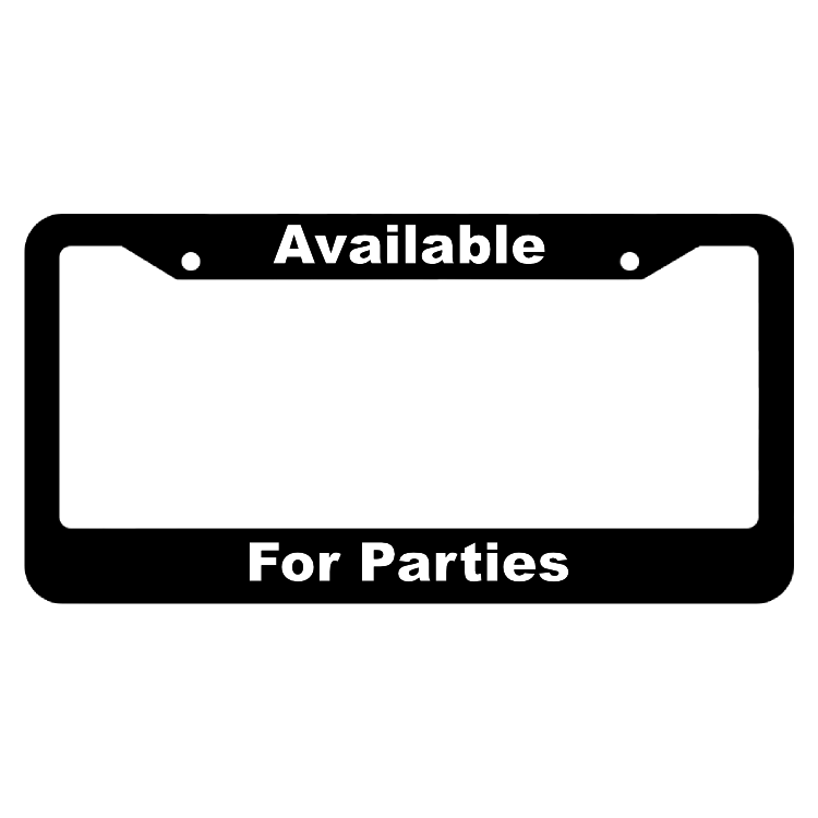 Available for parties License Plate Frame