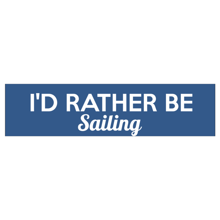 I'd Rather Be Sailing